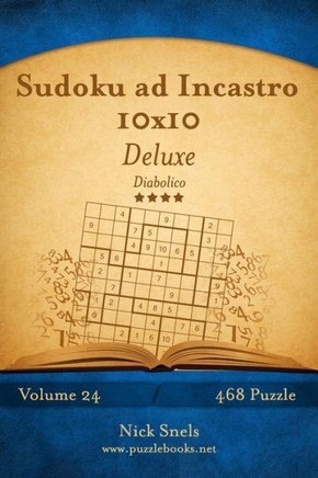 Sudoku ad Incastro 10x10 Deluxe - Diabolico - Volume 24 - 468 Puzzle