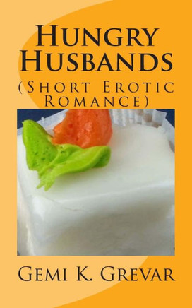Hungry Husbands: (Short Erotic Romance)