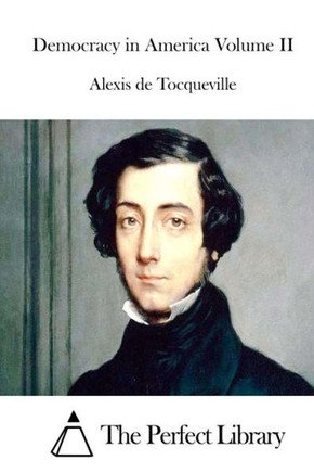 Democracy in America Volume II : 9781512146301