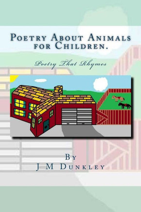 Poetry About Animals for Children: Poetry That Rhymes