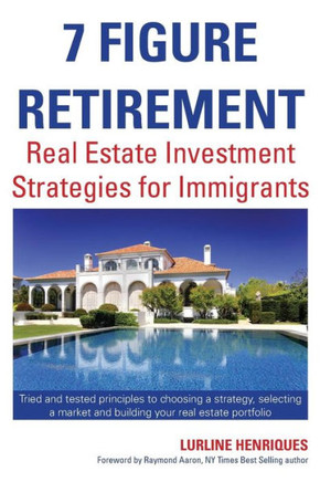 7 Figure Retirement: Building Wealth with Real Estate
