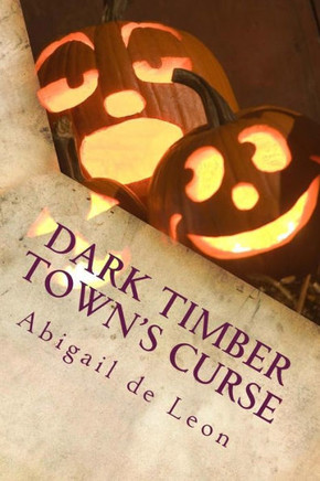 Dark Timber Town's Curse: : Anthony Gross