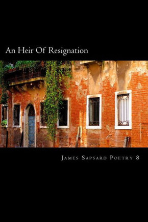 An Heir of Resignation