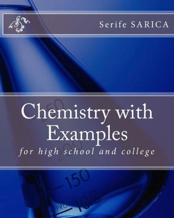 Chemistry with Examples: for high school and college : 9781512204995