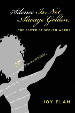 Silence Is Not Always Golden: The Power of Spoken Words