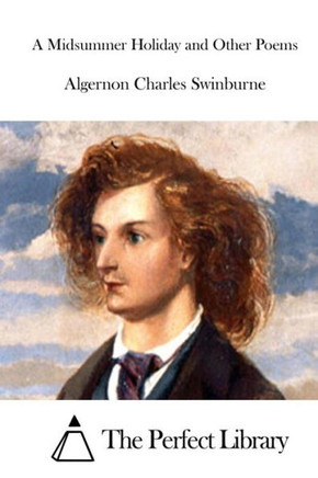 A Midsummer Holiday and Other Poems : 9781512266993
