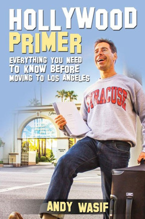 Hollywood Primer: Everything You Need to Know Before Moving to Los Angeles