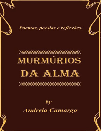 Murmurios da alma: Poemas e pensamentos