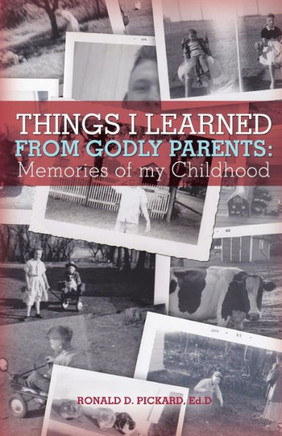 Things I Learned from Godly Parents: Memories of my Childhood