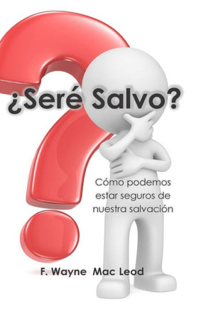 ??er??Salvo?: Como Podemos Estar Seguros de Nuestra Salvacian