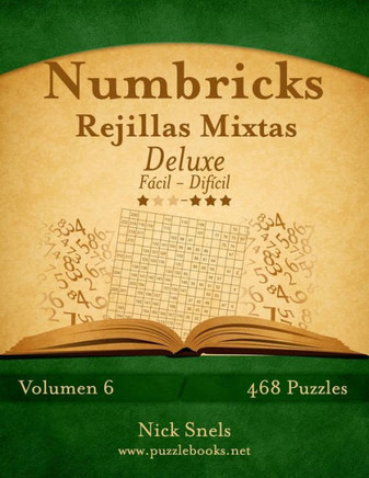 Numbricks Rejillas Mixtas Deluxe - De Fecil a Difecil - Volumen 6 - 474 Puzzles