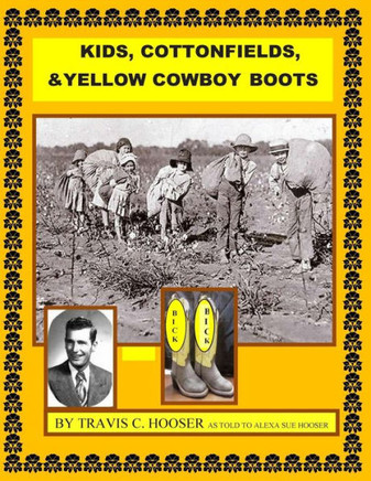 Kids, Cottonfields and Yellow Cowboy Boots: KIds, Cottonfields and Yellow Cowboy Boots