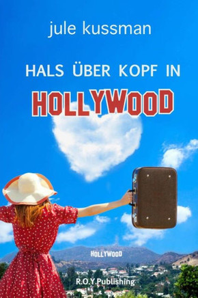 Hals eber Kopf in Hollywood