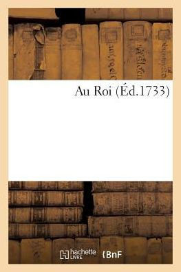 Au Roi (Sciences Sociales) (French Edition)