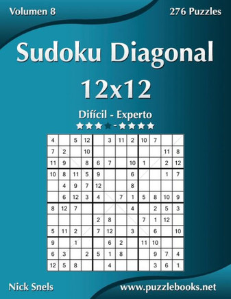 Sudoku Diagonal 12x12 - Difecil a Experto - Volumen 8 - 276 Puzzles