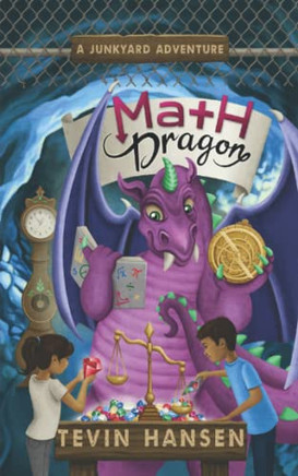 Math Dragon: Fun & Fast-Paced Chapter Book Series For Kids 8-11 (Junkyard Adventures)
