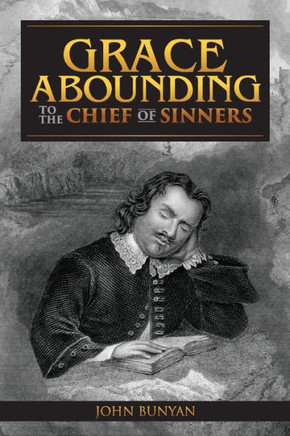 Grace Abounding to the Chief of Sinners : 9781512399103