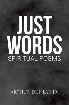Just Words: Spiritual Poems