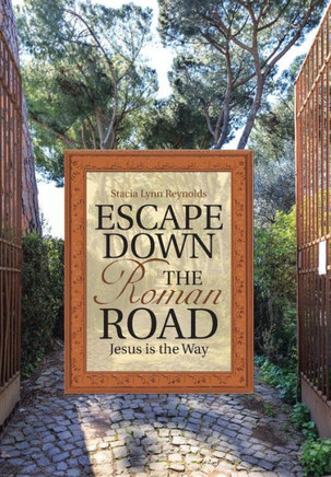 Escape Down the Roman Road: Jesus is the Way : 9781512713756