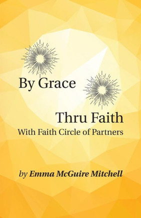 By Grace Thru Faith: With Faith Circle of Partners