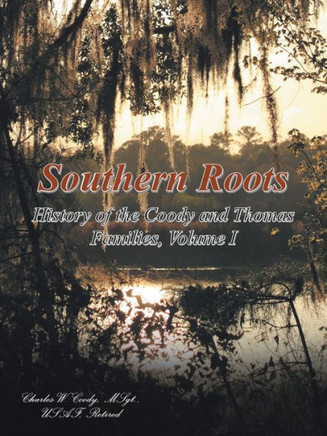 Southern Roots: History of the Coody and Thomas Families