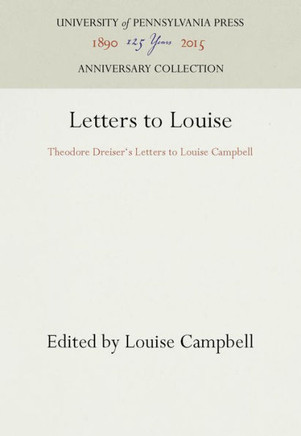 Letters to Louise: Theodore Dreiser's Letters to Louise Campbell