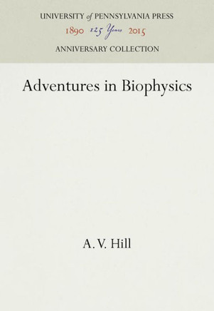 Adventures in Biophysics