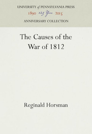 The Causes of the War of 1812