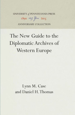 The New Guide to the Diplomatic Archives of Western Europe