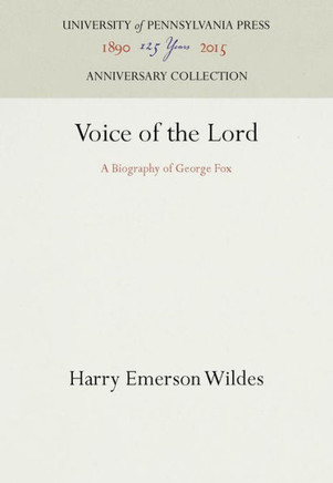 Voice of the Lord: A Biography of George Fox