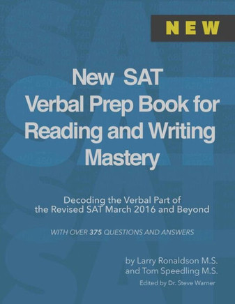 New SAT Verbal Prep Book for Reading and Writing Mastery: Decoding the Verbal Part of the Revised SAT March 2016 and Beyond