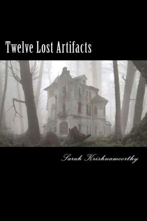 Twelve Lost Artifacts: The Beginning