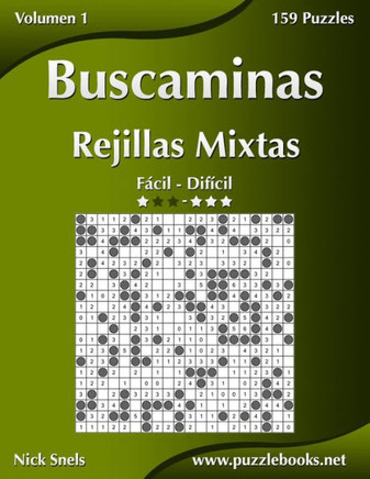 Buscaminas Rejillas Mixtas - De Fecil a Difecil - Volumen 1 - 156 Puzzles