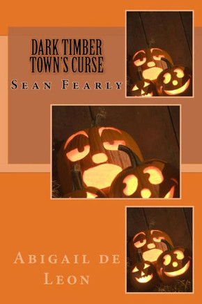Dark Timber Town's Curse: Sean Fearly