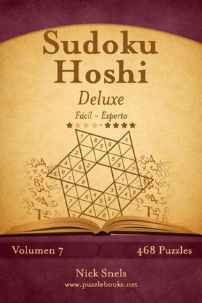 Sudoku Hoshi Deluxe - De Fecil a Experto - Volumen 7 - 468 Puzzles