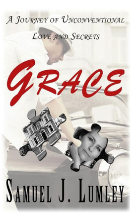 Grace: A Journey of Unconventional Love and Secrets