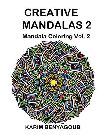 Creative Mandalas 2: Mandala Coloring