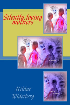 Silently loving mothers
