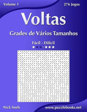 Voltas Grades de Verios Tamanhos - Fecil ao Difecil - Volume 1 - 276 Jogos