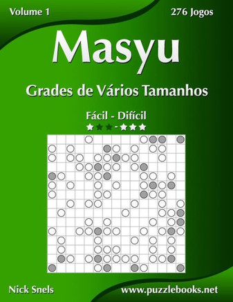 Masyu Grades de Verios Tamanhos - Fecil ao Difecil - Volume 1 - 276 Jogos