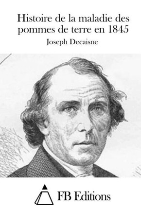 Histoire de la maladie des pommes de terre en 1845