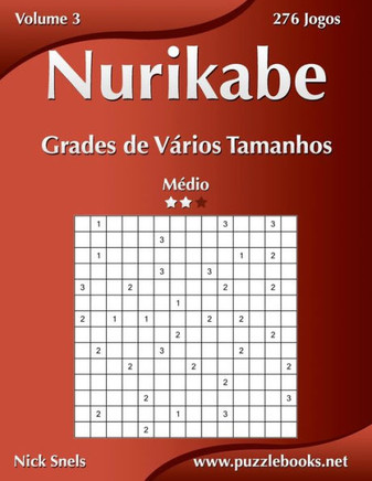 Nurikabe Grades de Verios Tamanhos - Midio - Volume 3 - 276 Jogos