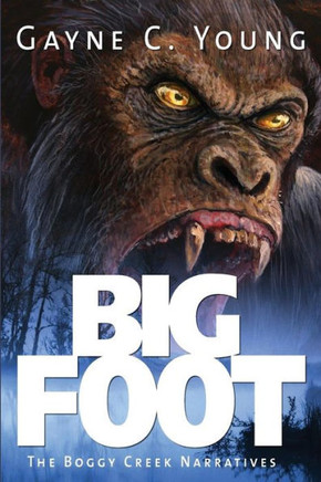 Bigfoot: The Boggy Creek Narratives