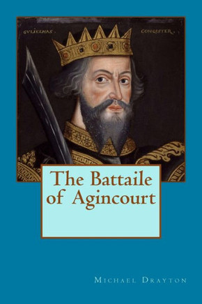 The Battaile of Agincourt : 9781514286852