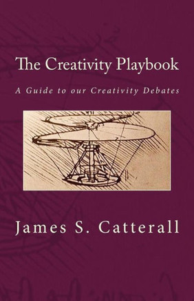 The Creativity Playbook: A Guide to our Creativity Debates
