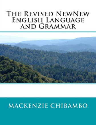 The Revised NewNew English Language and Grammar: Grammar of the English Language
