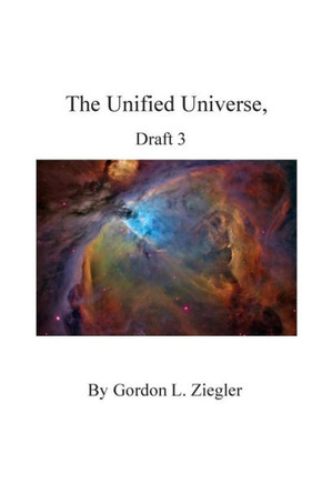 The Unified Universe,: Draft 3
