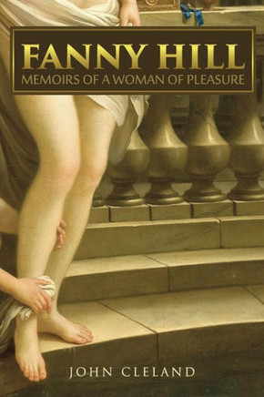 Fanny Hill: Memoirs of a Woman of Pleasure : 9781514340783
