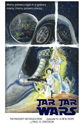 Jar Jar Wars, Episode IV: A New Dope: The Novelization Parody