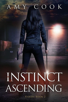 Instinct Ascending: Rabids Book 2